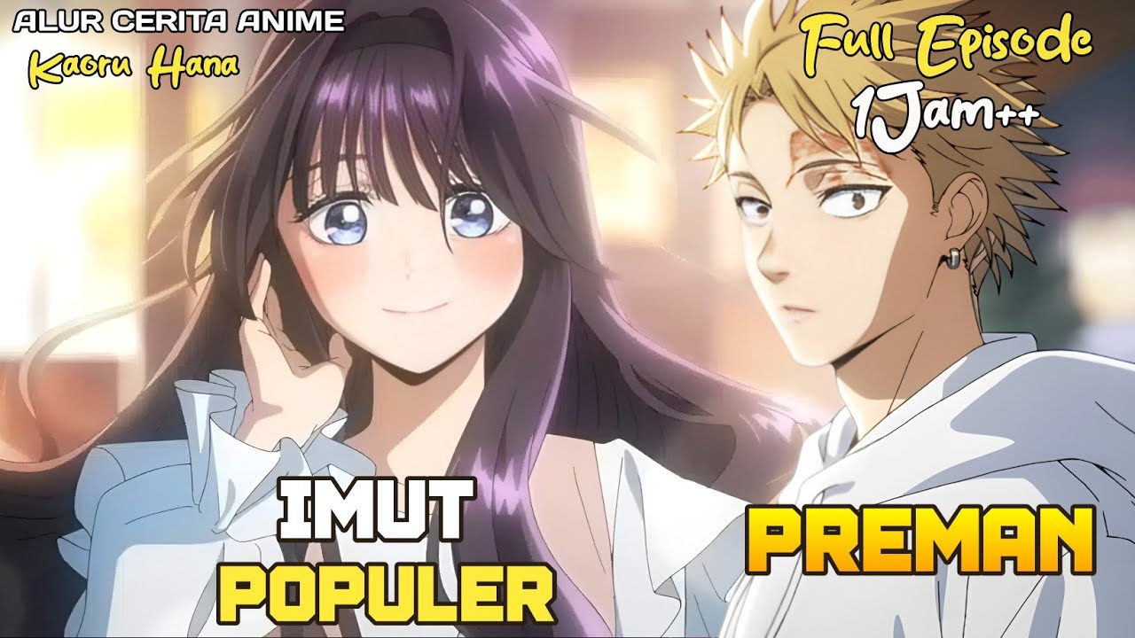 KETIKA PREMAN DISEKOLAH INI DIAM DIAM DISUKAI SAMA CEWEK KAWAI DAN PINTER - Rekap Anime