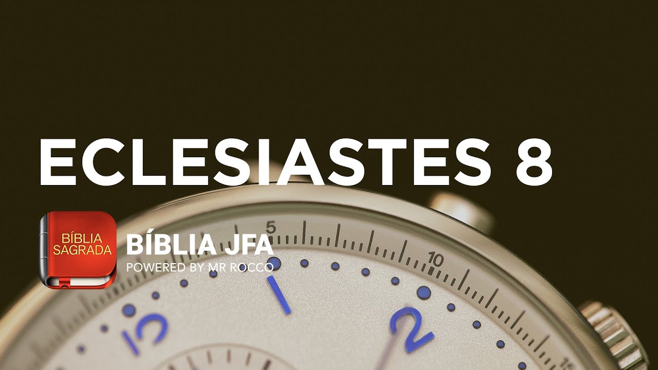 ECLESIASTES 8 - B&iacute;blia JFA Offline