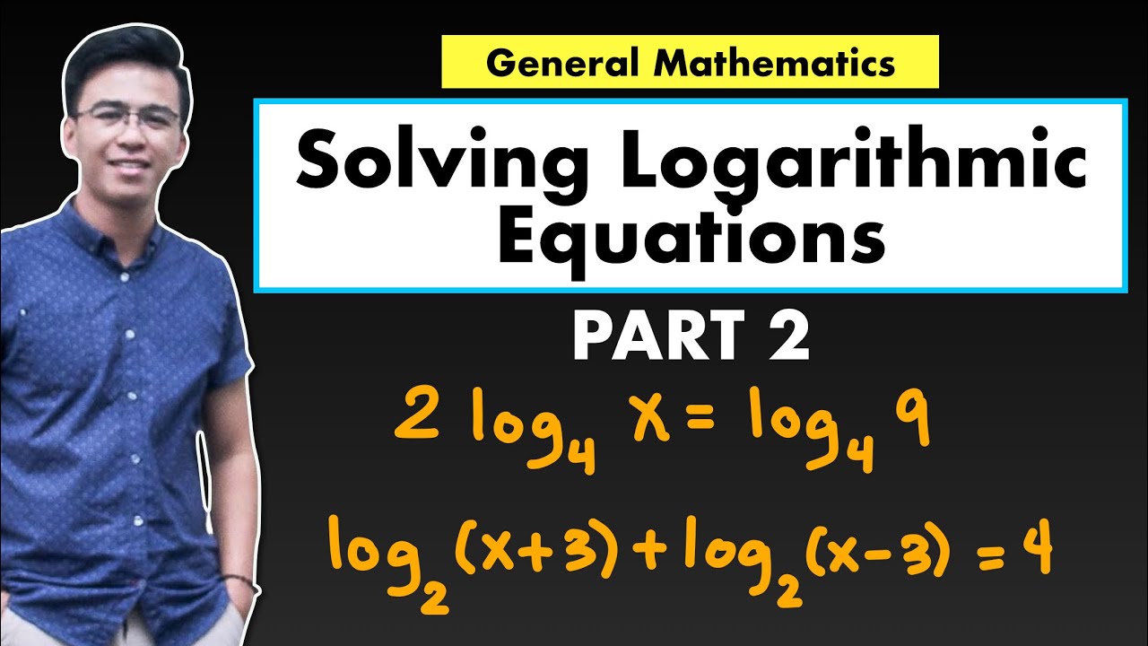 How to Solve Logarithmic Equations using Properties | Logarithmic Equations | Laws of Logarithm