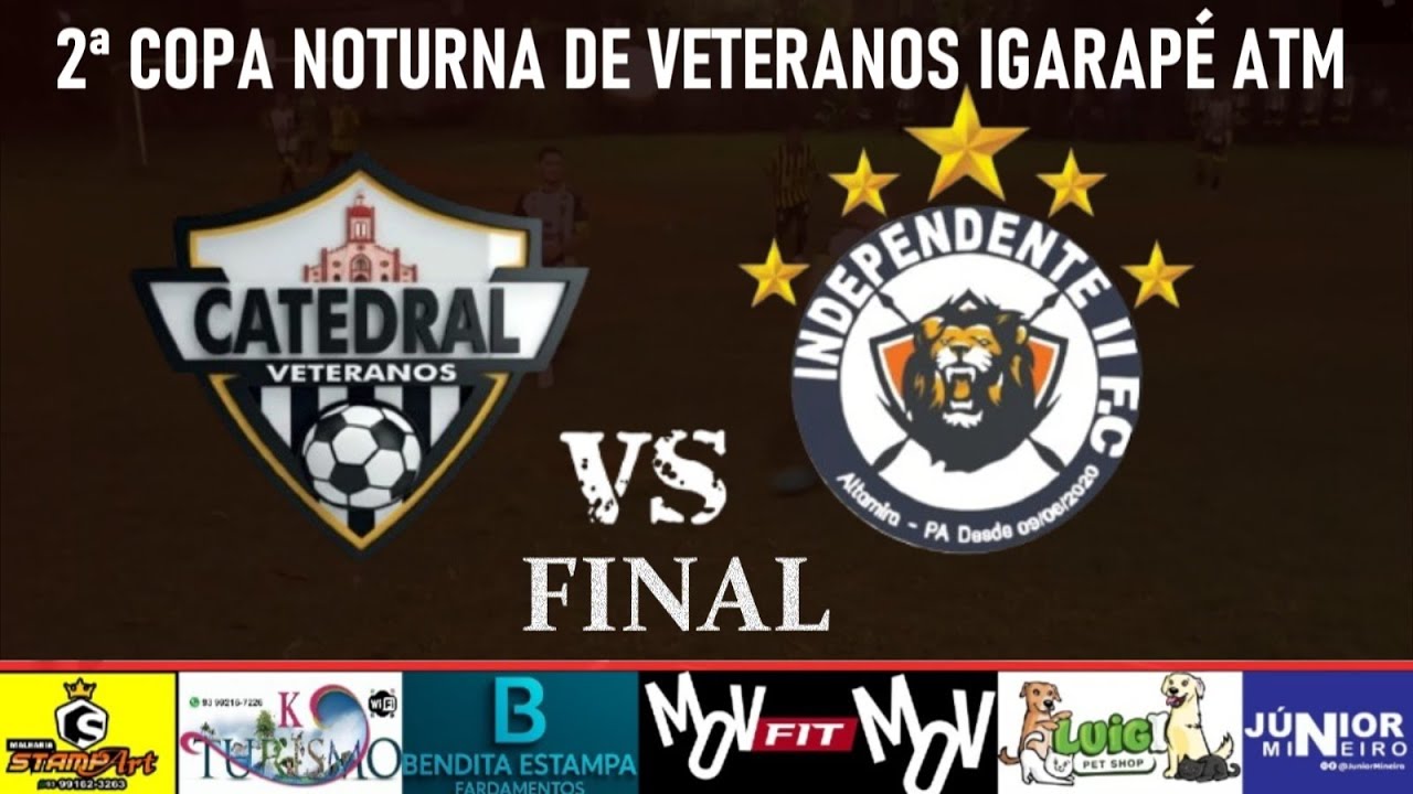 2&ordf; COPA NOTURNA DE VETERANOS IGARAP&Eacute; ALTAMIRA - '' FINAL''