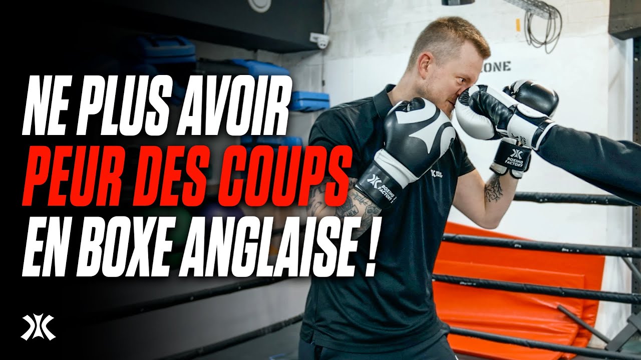 3 CONSEILS pour NE PLUS AVOIR PEUR DES COUPS en BOXE ! - Tuto Boxe Anglaise