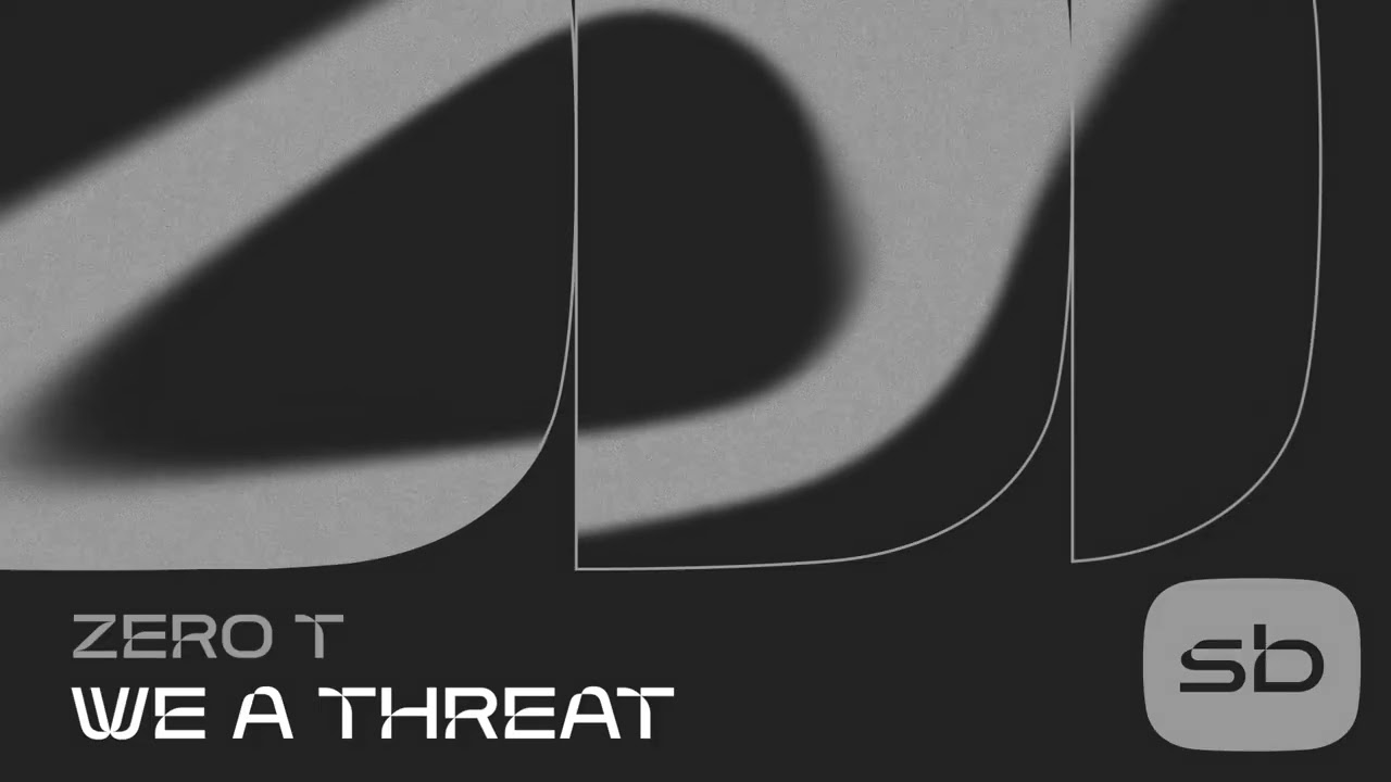 Zero T - We A Threat