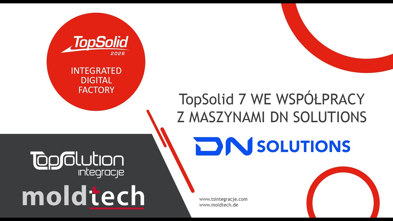 Jak TopSolid CAM współpracuje z maszynami DN SOLUTIONS? Programowanie wieloosiowych maszyn CNC!