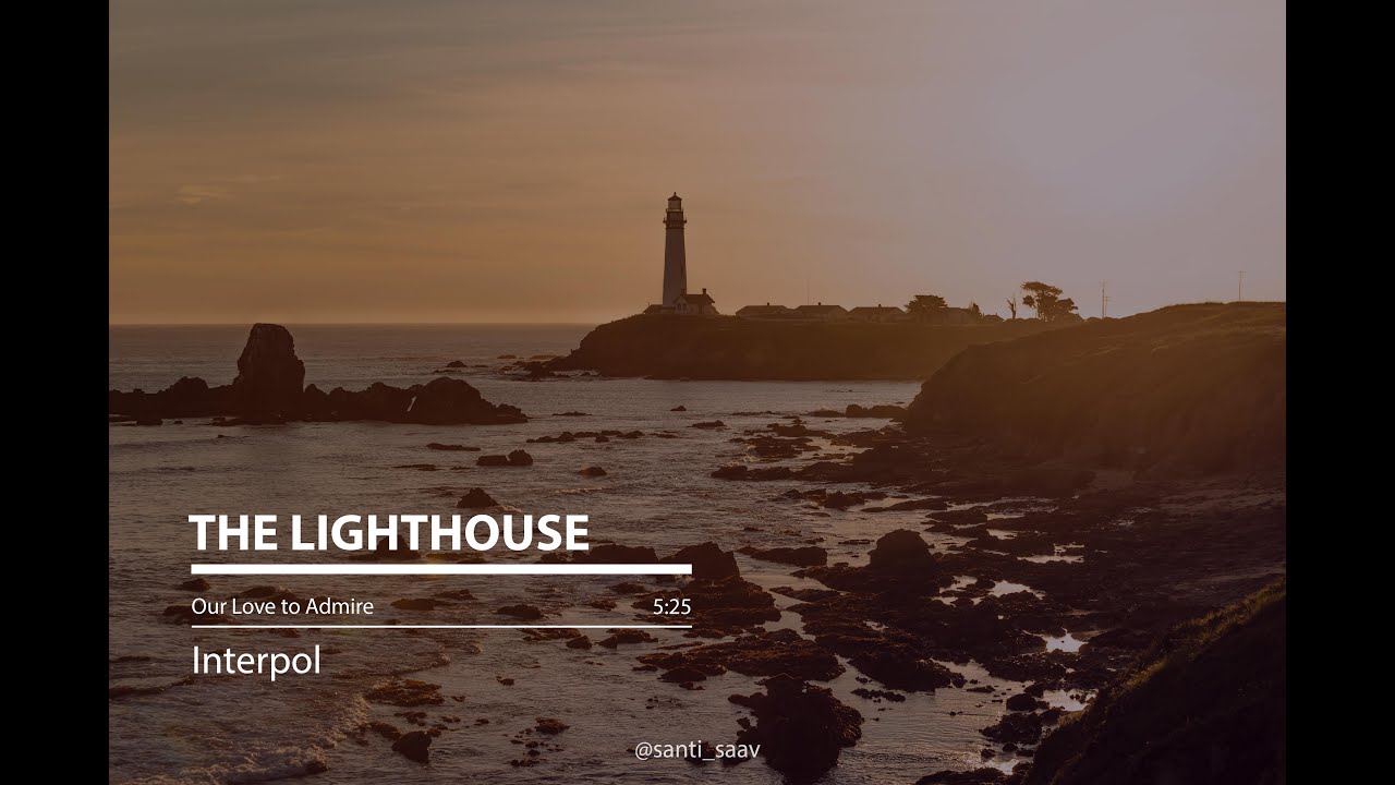 The Lighthouse [Interpol - Lyrics]