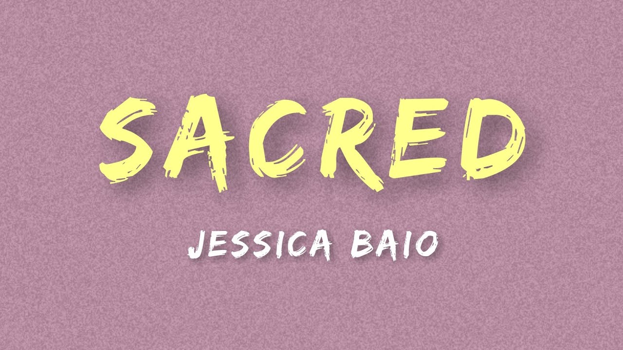 Jessica Baio - SACRED (Lyrics)