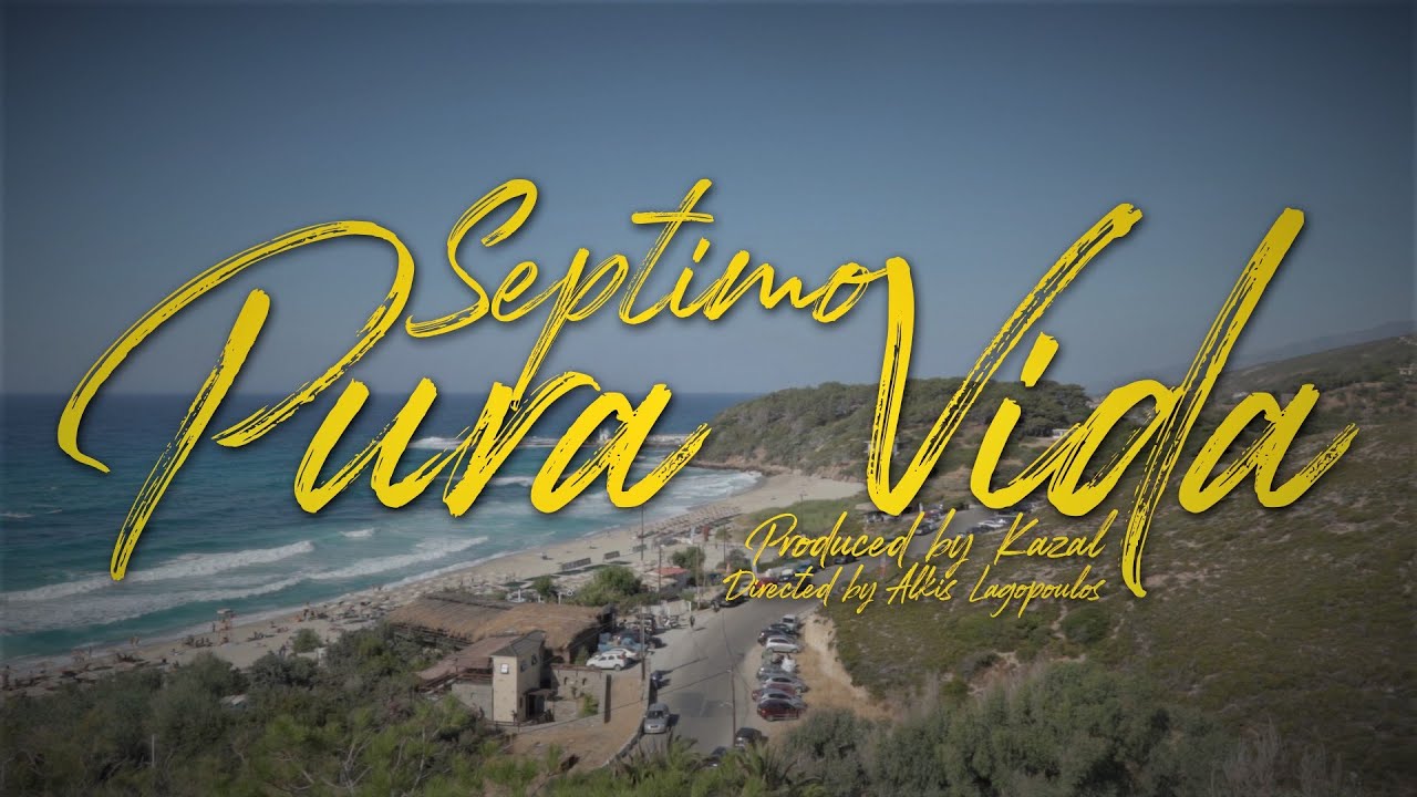 SEPTIMO x KAZAL - Pura Vida (Official Video)