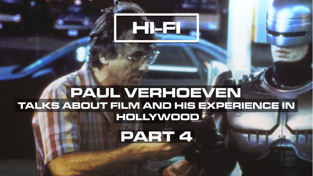 Paul Verhoeven Talks Hollywood (Robocop) (Showgirl's) - Hi-Fi PART 04
