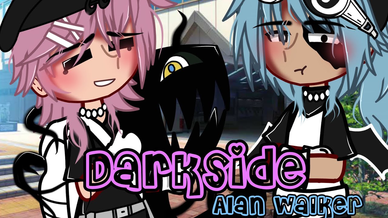 Darkside - Alan Walker || GCMV • BL/Gay🏳️‍🌈