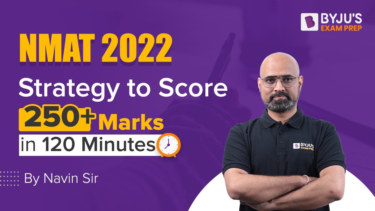 NMAT 2022 | Strategy to Score 250+ Marks in 120 Minutes | Ace Your NMAT Exam Preparation | BYJU'S