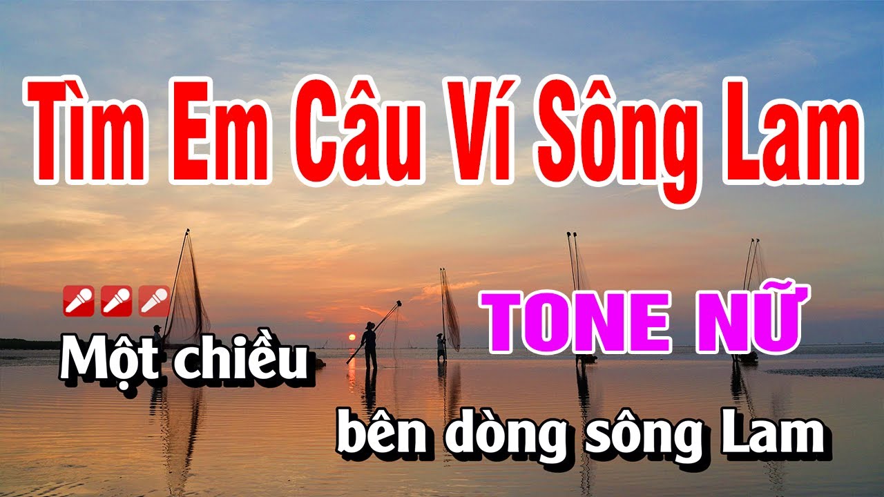 Karaoke Tìm Em Câu Ví Sông Lam Tone Nữ Nhạc Sống Dễ Hát | Nguyễn Linh