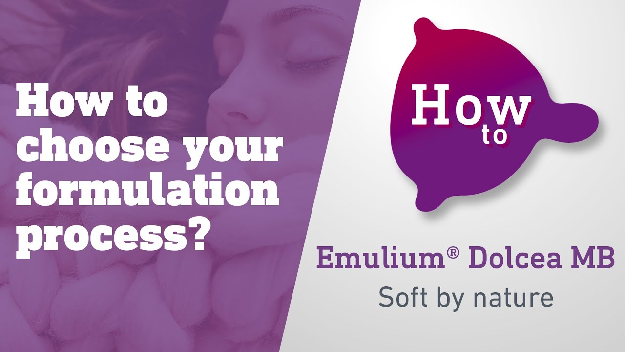 How To choose your formulation process with Emulium® Dolcea?