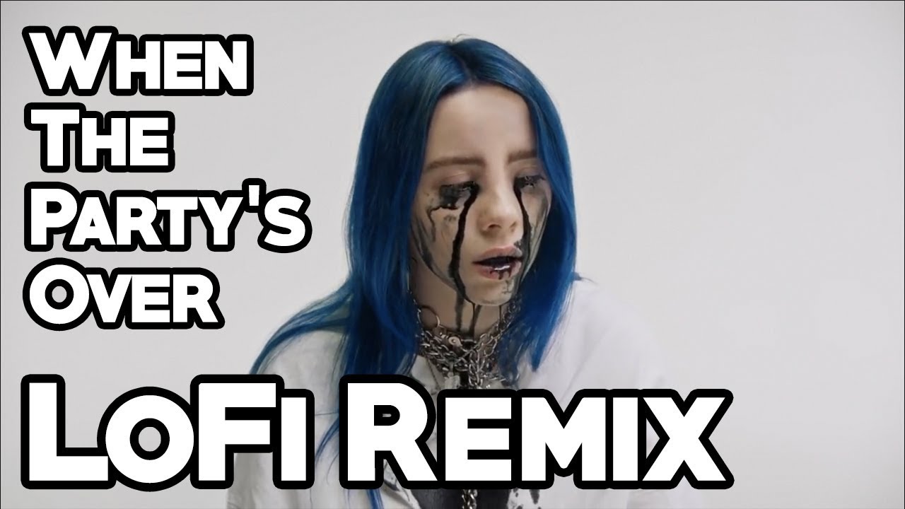 Billie Eilish - when the party’s over (Lo-Fi Remix)