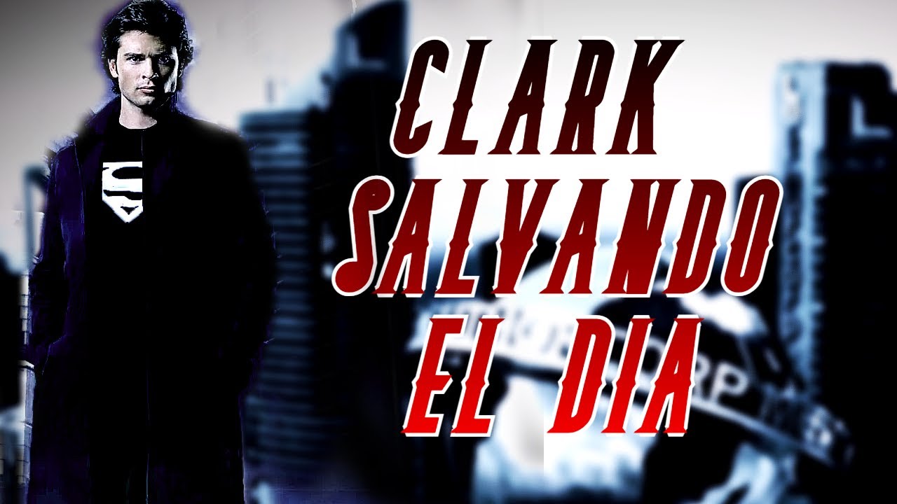 10 MEJORES SALVADAS DE CLARK - Smallville / CRK