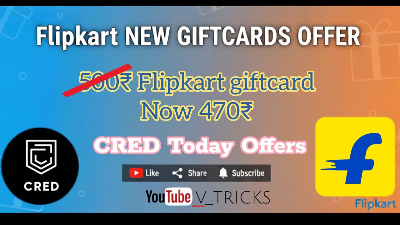 Cred CRED latest offer 2025  Flipkart New giftcard offers 500₹ giftcard get 470₹ | #lootoffertoday