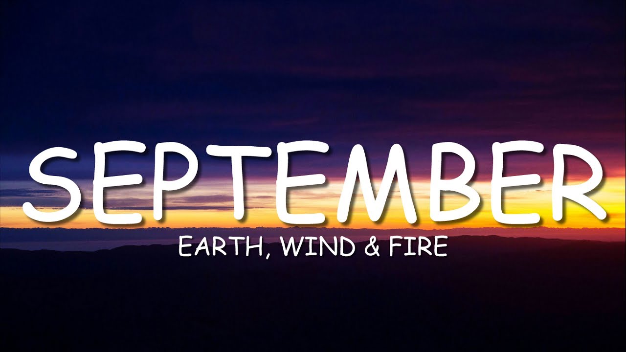 Earth - Wind & Fire - September (Lyrics)
