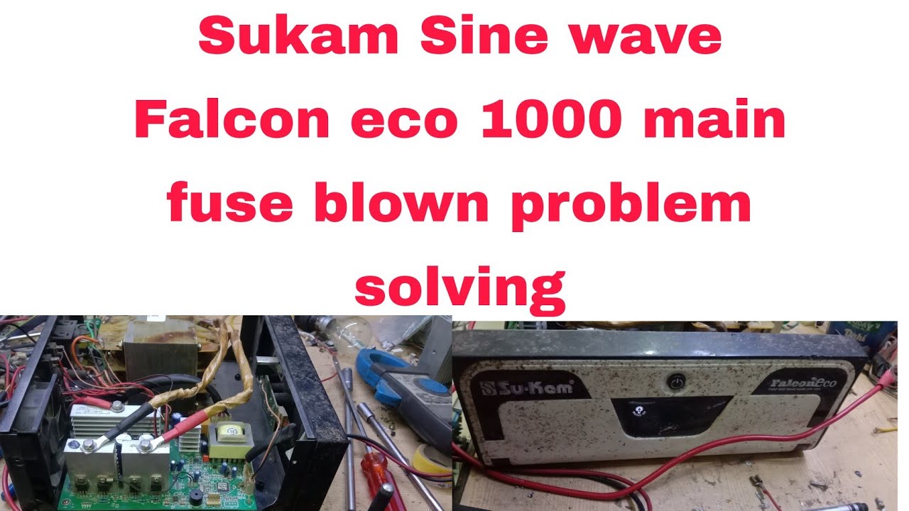 SU-KAM Sine wave Falcon eco 1000 main fuse blown problem solve kare how to solve main fuse blown