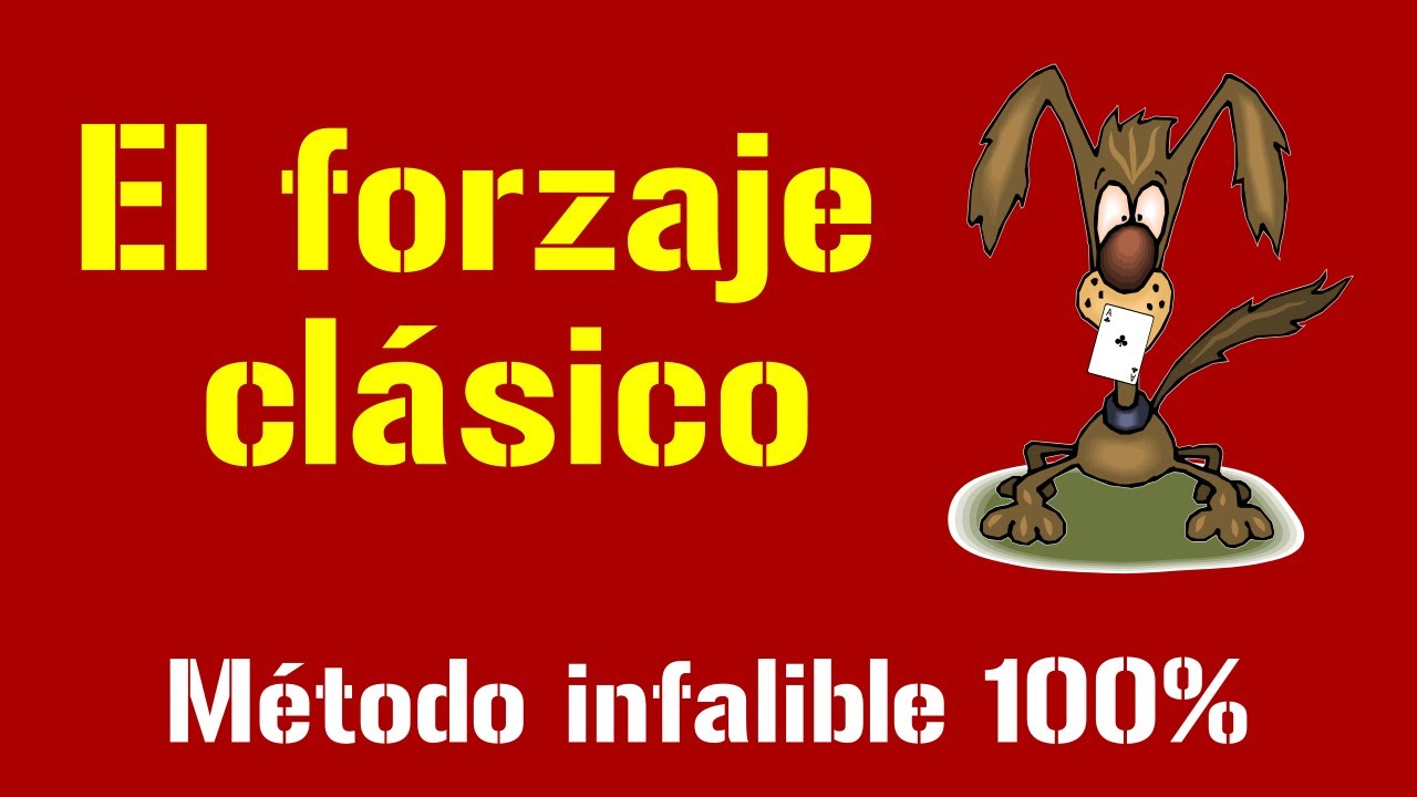 El forzaje clásico: método infalible.