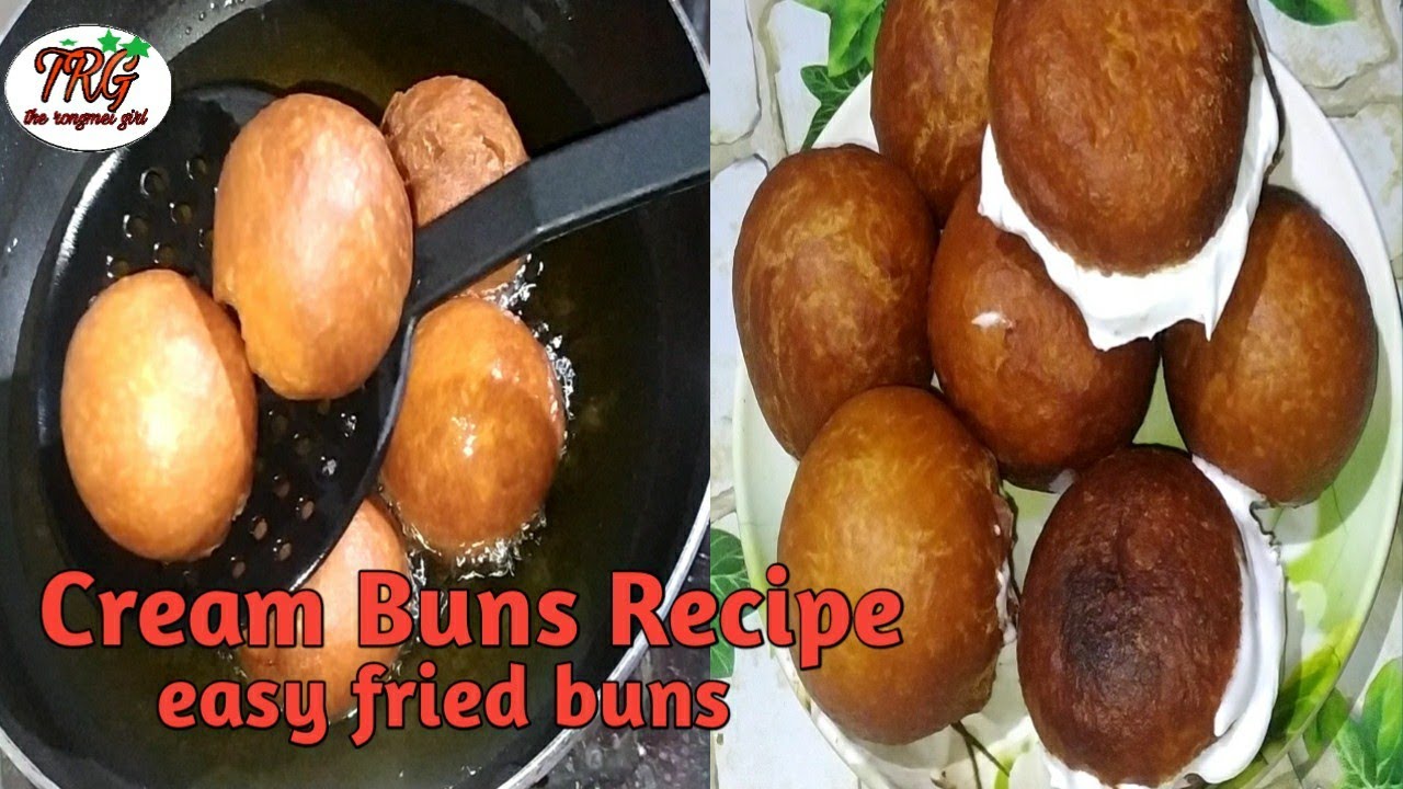 Cream Buns Recipe || Easy Fried Buns || The Rongmei Girl || North East India🇮🇳 ||