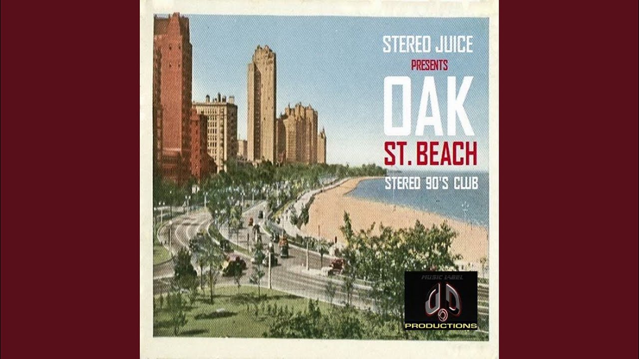 Oak St. Beach (Stereo 90's Mix)