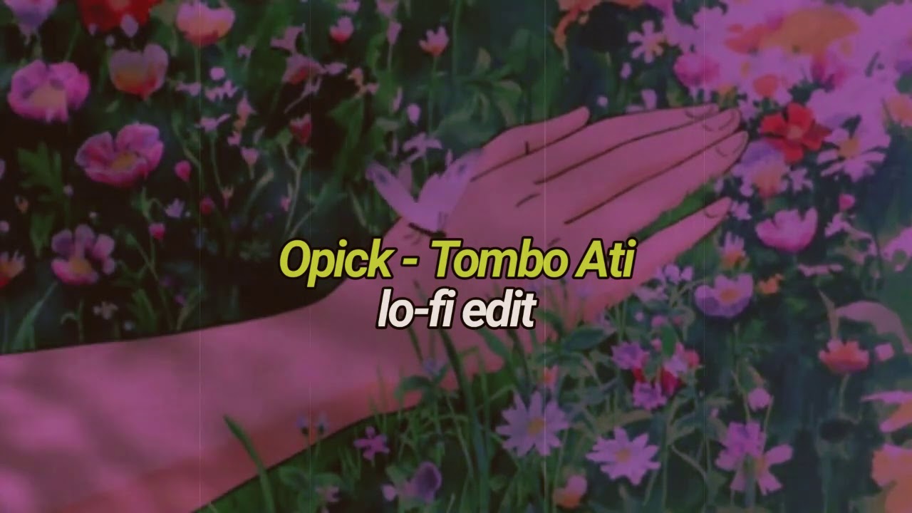 Opick - Tombo Ati (Lofi Version) (For Late Night)