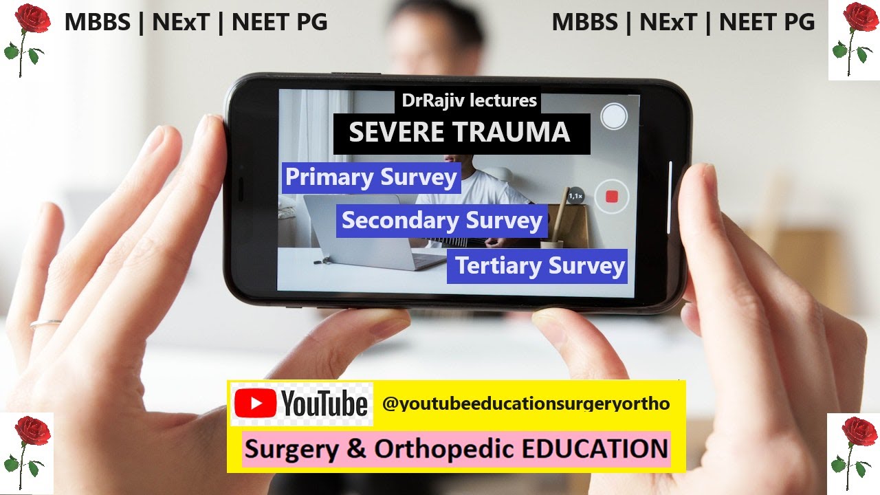 Primary, Secondary and Tertiary SURVEY in SEVERE TRAUMA