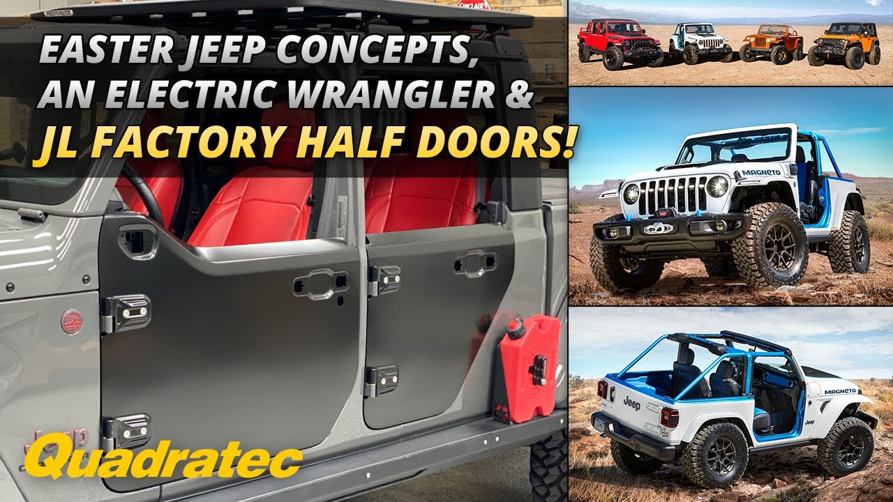 All Electric Jeep Wrangler + Easter Jeep Safari Concepts & We've Got JL Factory Half Doors!
