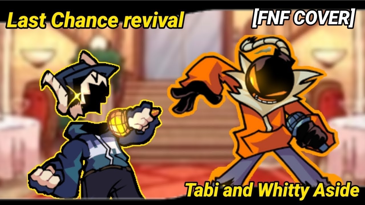 Last Chance revival - Whitty Aside vs Tabi [FNF COVER]