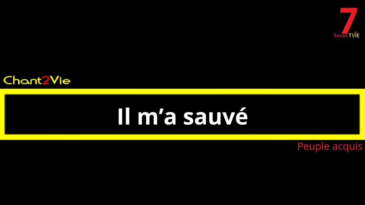 Chant2Vie - Il m'a sauvé (Peuple acquis)