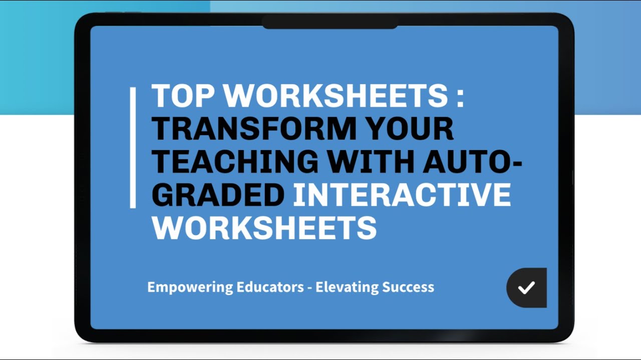 Top Worksheets : Transform Your Teaching with Auto-Graded Interactive Worksheets