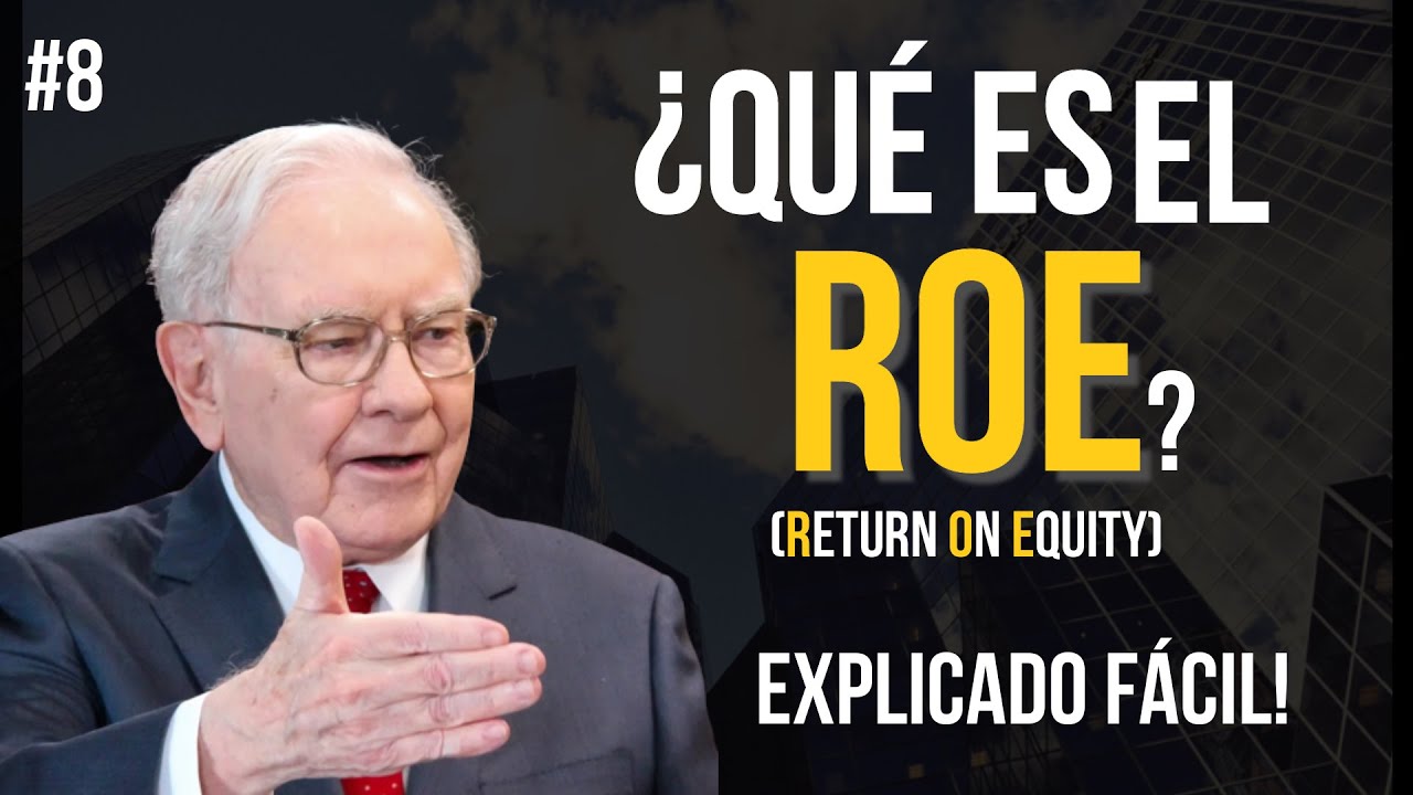 🧐 QUÉ es el ROE de una Empresa y cómo se CALCULA | El Ratio PREFERIDO de WARREN BUFFETT