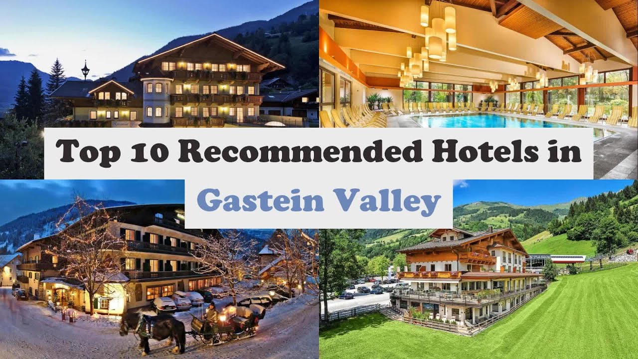 Top 10 Recommended Hotels In Gastein Valley | Top 10 Best 4 Star Hotels In Gastein Valley