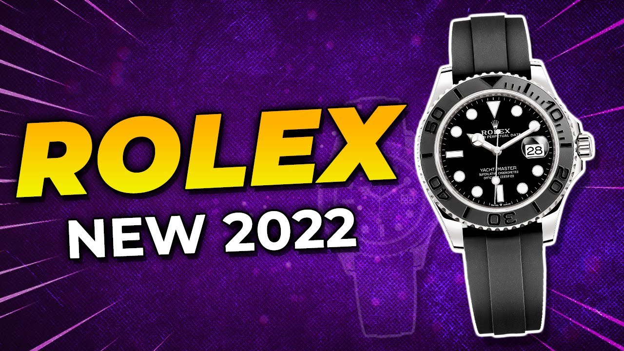 New Rolex Watches in 2022