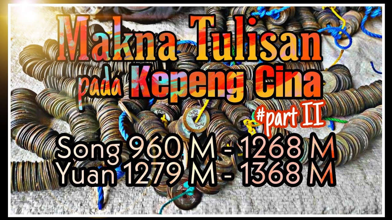 PIS BOLONG/ KEPENG CINA dan MAKNA di SETIAP DINASTI #part 2