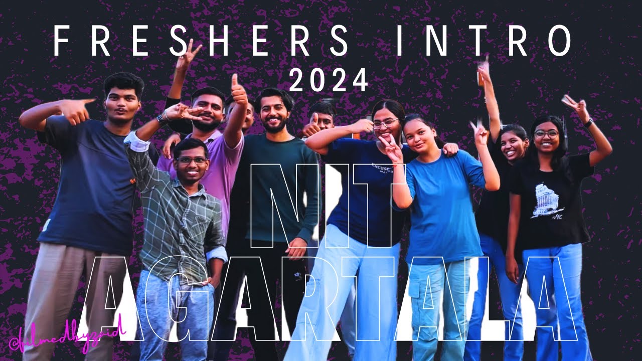 Freshers Introduction 2024 | NIT Agartala
