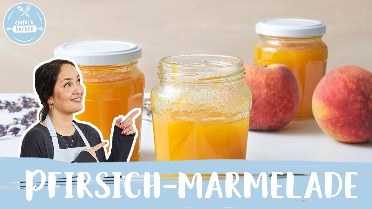 Pfirsich-Marmelade 🍑 ☀️| schnelles Rezept zum selber machen | Einfach Backen