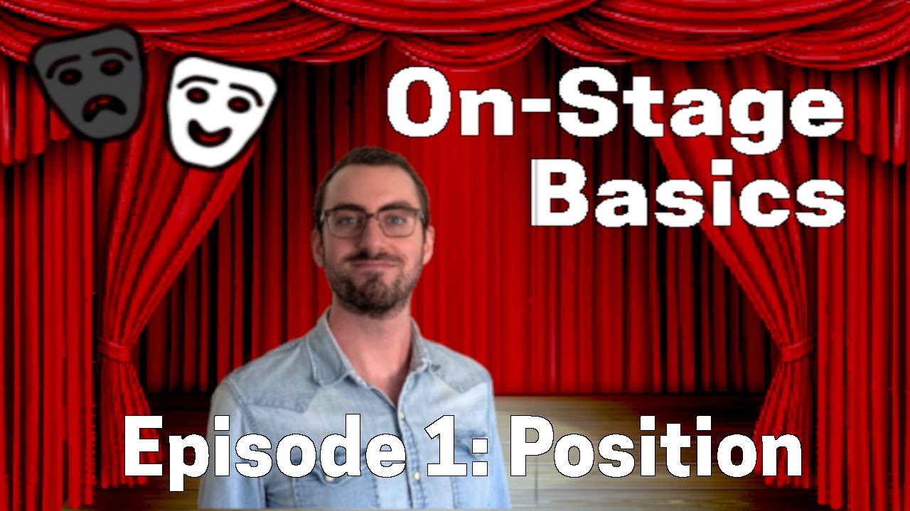 On-Stage Basics Episode 1: Position | Theatre | ArtistYear Create - Kids