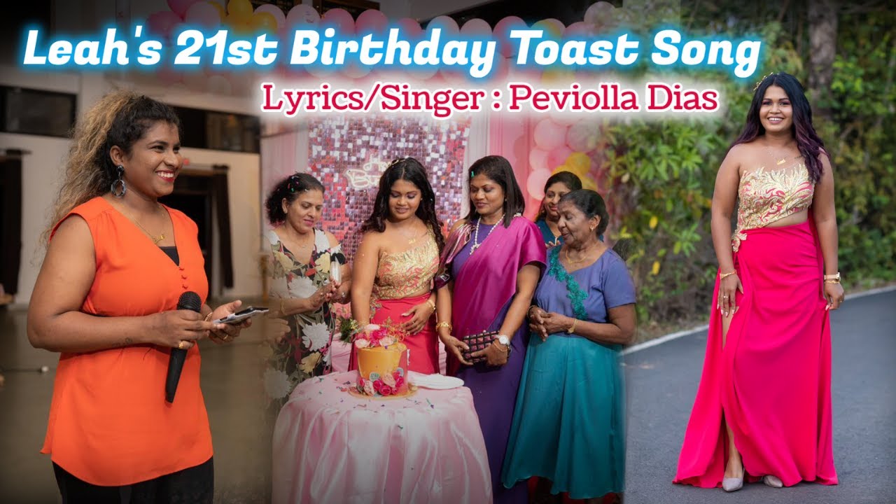 LEAH'S 21ST BIRTHDAY TOAST SONG | Singer Peviolla Dias | Toast song dedicated by Riyasa Mendes