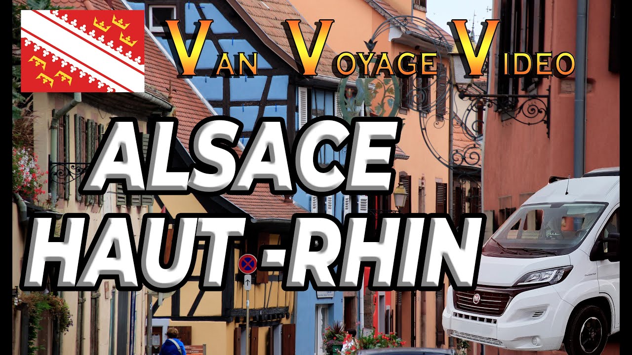 ALSACE HAUT RHIN Van Voyage Vid&eacute;o  (#lukp)