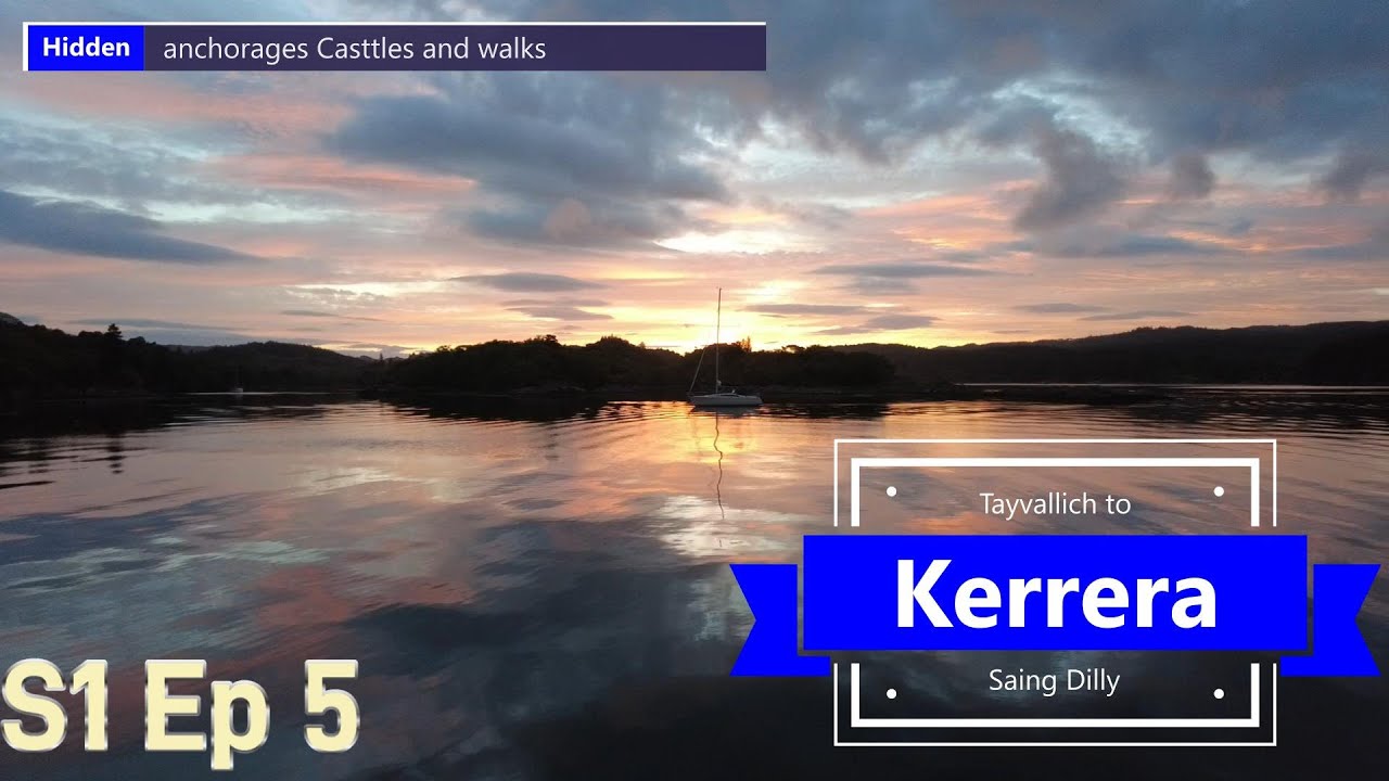 series 1 episode 5  Sailing Tayvallich to Kerrera 4k in Scotland