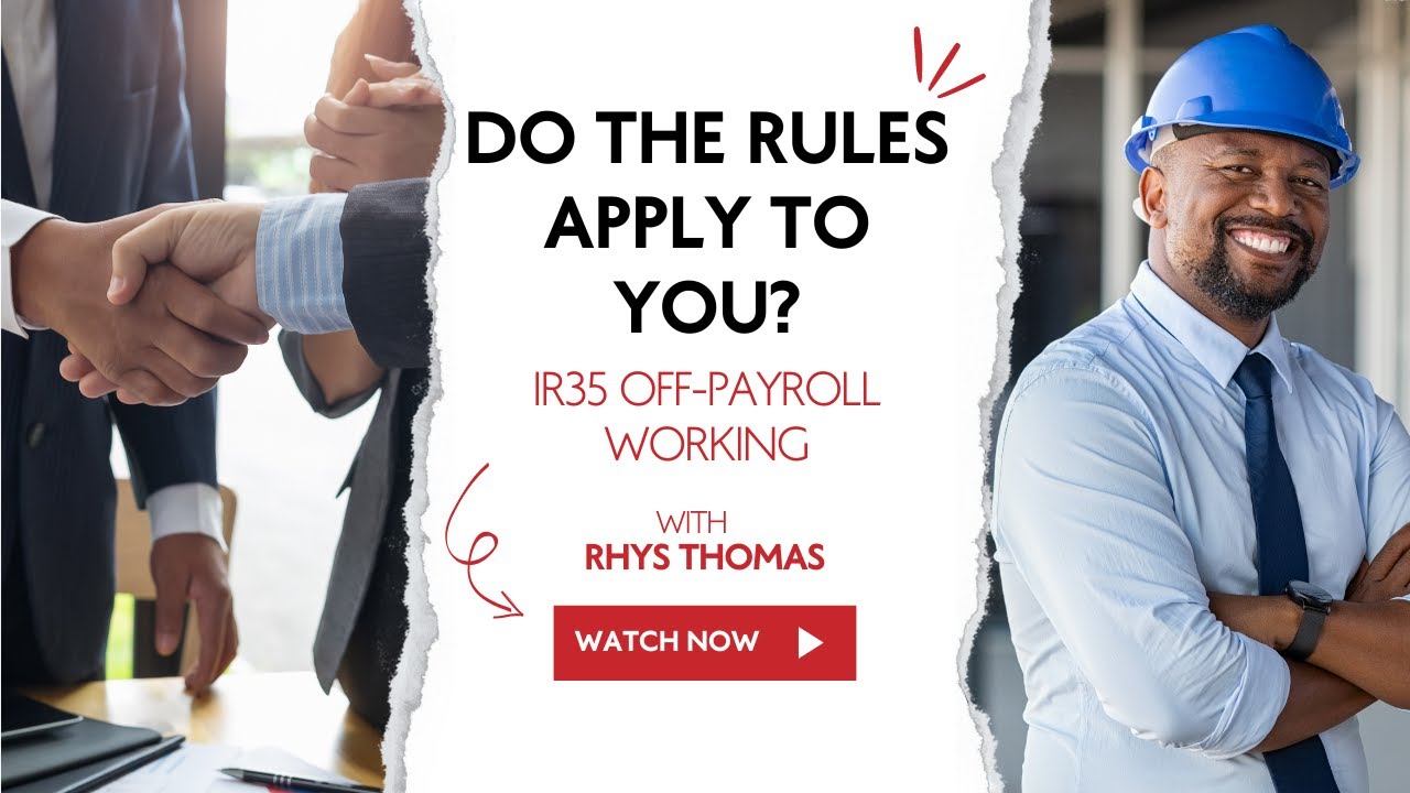 The IR35 off-payroll working rules: Do they apply to you?