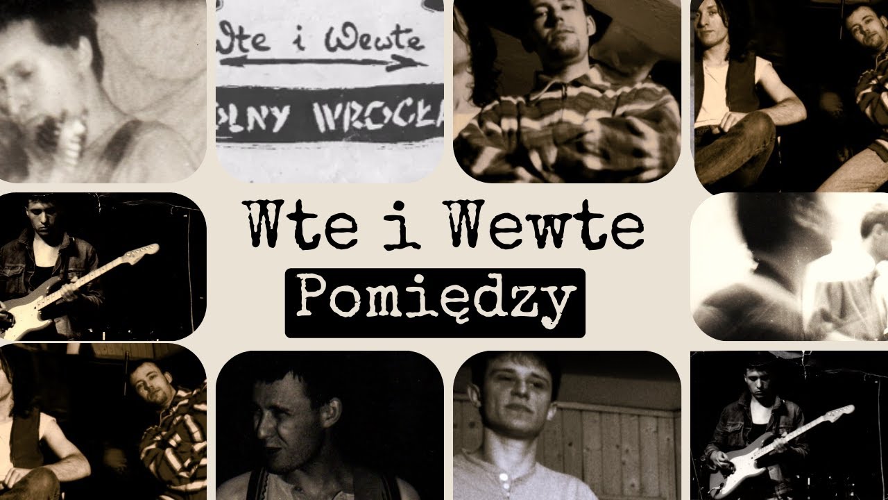 Scena wrocławska #35: Wte I Wewte - Pomiędzy (1991)