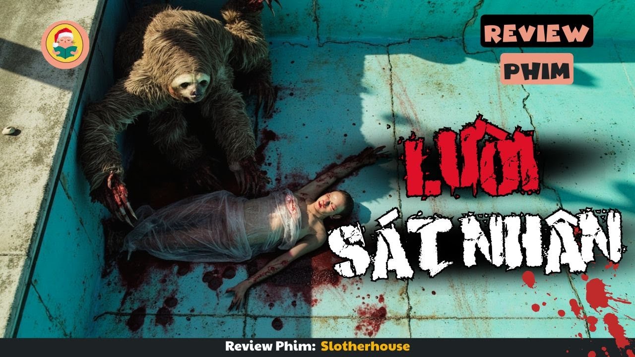 [Review Phim] Khi Con Người Truy Bắt Loài Lười Sát Nhân Về Làm Thú Cưng Và Cái Kết