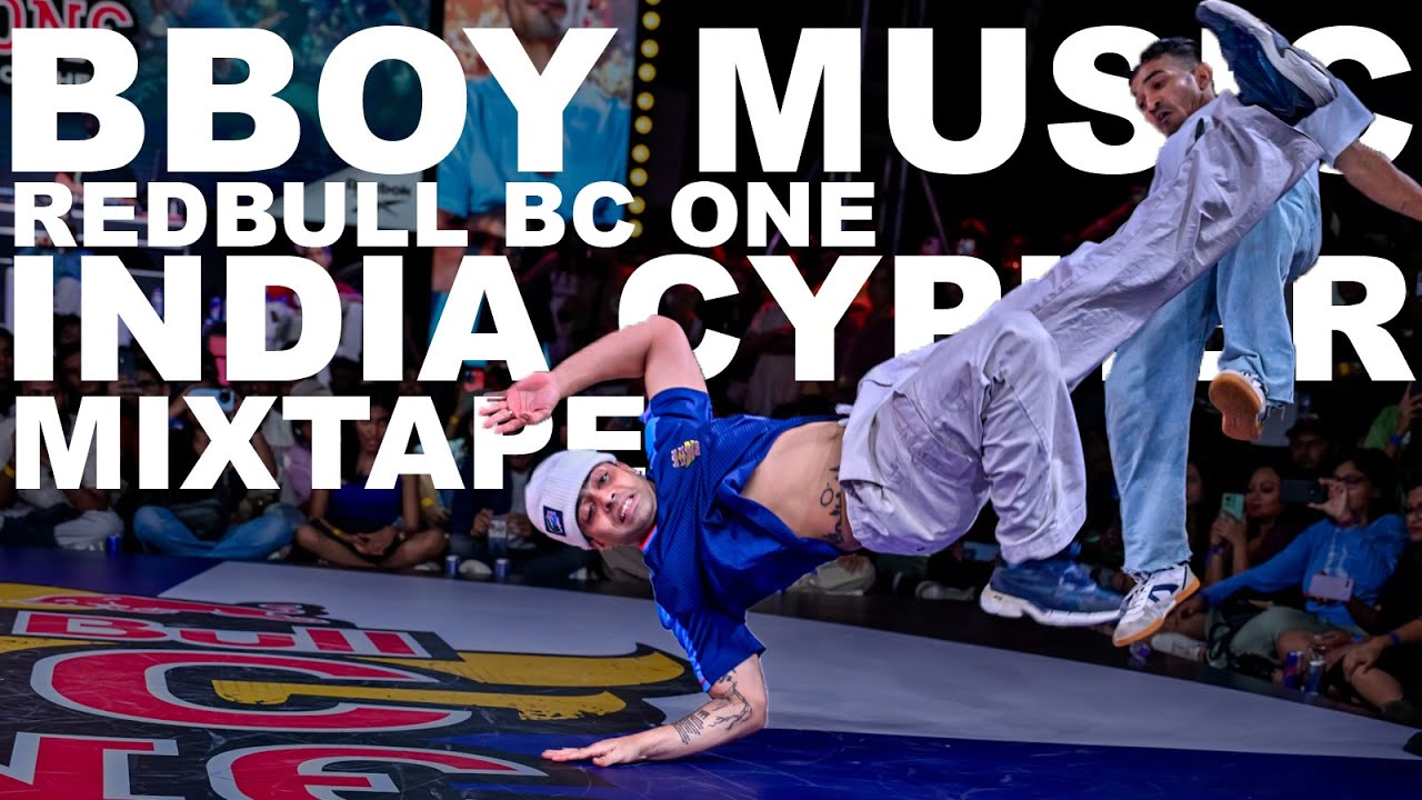 RedBull BC One Cypher India 2024 Bboy Music Mixtape // Breaking Battle Music