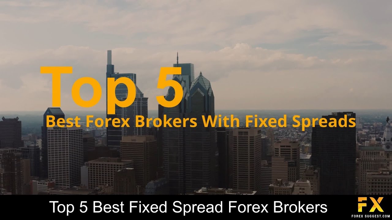 Best Forex Brokers With Fixed Spreads 📈