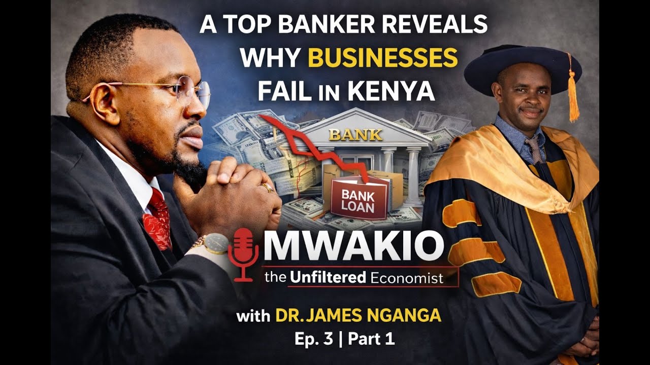 Why Businesses Fail and How to Build Bankable Businesses in Kenya | EP3
