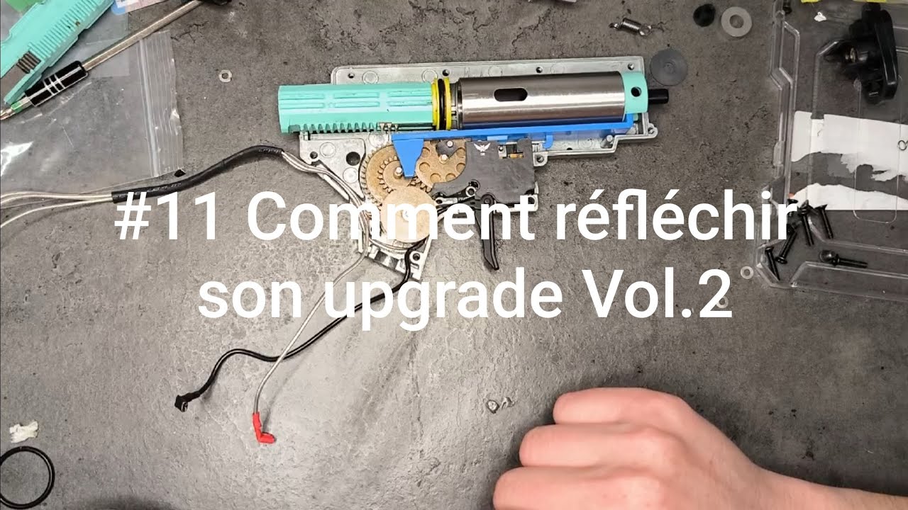 Airsoft - Comment réfléchir son upgrade Vol.2 / Augmenter la réactivité de la gearbox