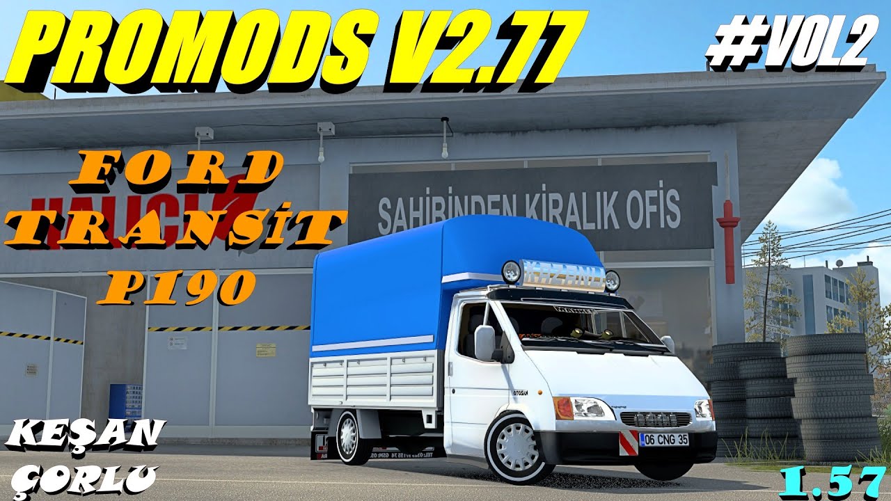 PROMODS V2.77 ESKİ KASA TRANSİT P190 İLE KEŞANDAN ÇORLUYA GEZMECE 1.57