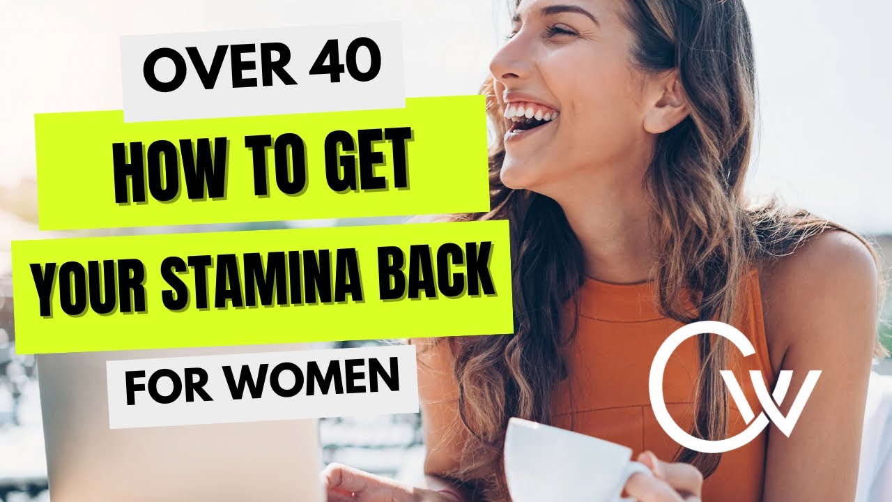 HOW TO GET STAMINA BACK AFTER 40