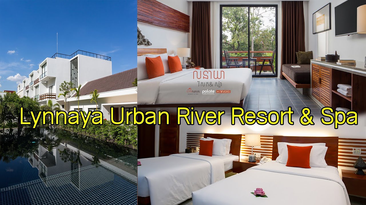 Lynnaya Urban River Resort & Spa 2023