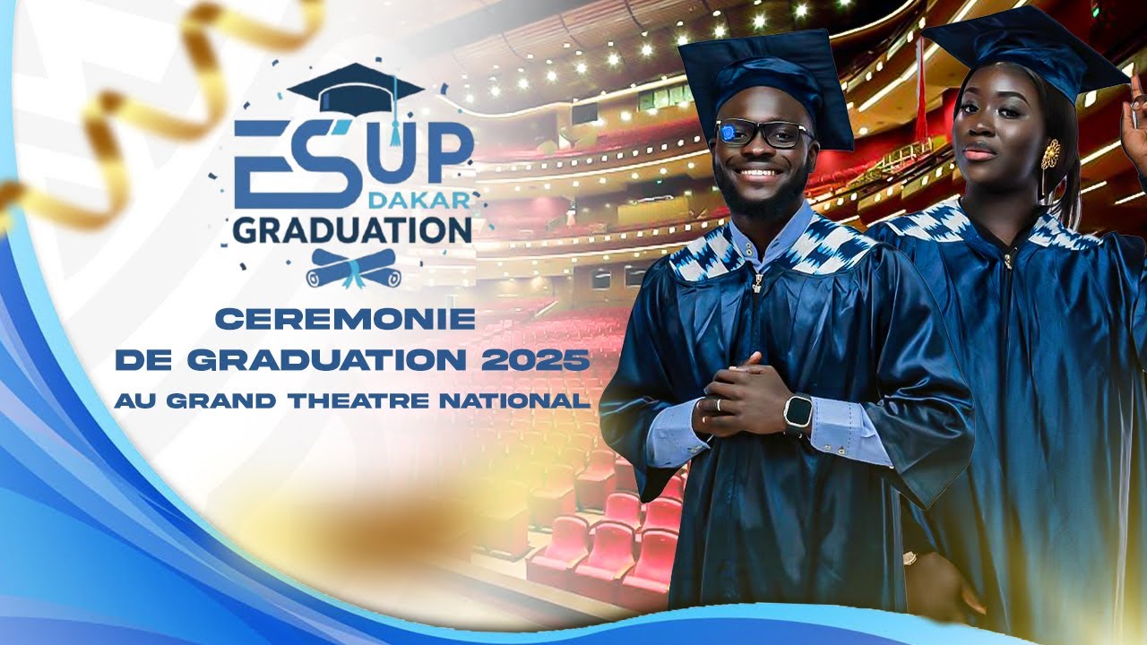 DIRECT GRAND THEATRE - GRADUATION DU GROUPE ESUP DAKAR 2025